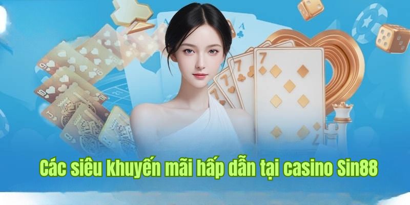 Thông tin về các chương trình khuyến mãi tại sin88