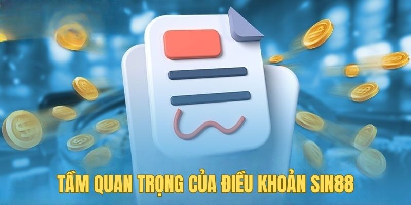 Điều khoản của nhà cái SIN88 đóng vai trò quan trọng